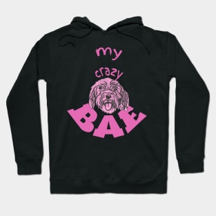 Cockapoo, My Crazy BAE! Hoodie